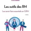 Les outils des RH. Les savoir-faire essentiels en GRH, 5e édition, Sylvie Guerrero