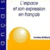 L'espace et son expression en français, Andrée Borillo