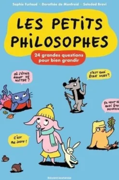 Les petits philosophes : 24 grandes questions pour bien grandir, Sophie Furlaud