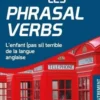 Les phrasal verbs. L'enfant (pas si) terrible de la langue anglaise !, Peter Somers