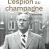 L'espion au champagne. Mémoires d'un maître-espion du Mossad, Wolfgang Lotz