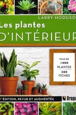 Les plantes d'intérieur, Larry Hodgson