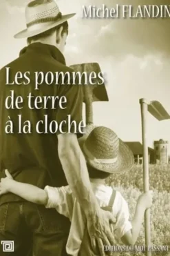 Les pommes de terre à la cloche, Michel Flandin