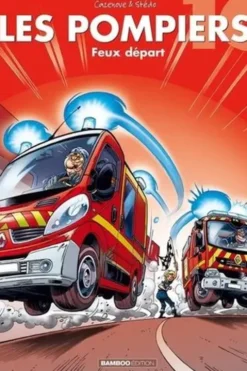 Les Pompiers Tome 16 : Feux départ, Christophe Cazenove