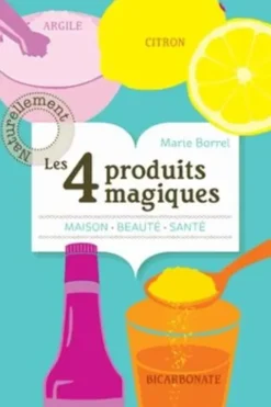 Les 4 produits magiques, Marie Borrel