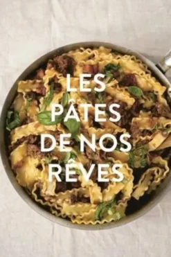 Les pâtes de nos rêves, Déborah Dupont-Daguet