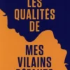Les qualités de mes vilains défauts. Faites une force de vos faiblesses, Sabine Duhamel