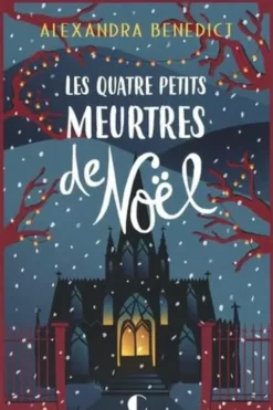 Les quatre petits meurtres de Noël, Alexandra Benedict