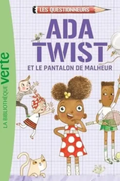 Les questionneurs Tome 1 : Ada Twist et le pantalon de malheur, Rosalind Elland-Goldsmith