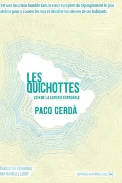 Les Quichottes. Voix de la Laponie espagnole, Paco Cerda