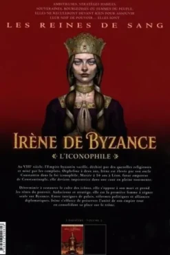 Les reines de sang : Irène de Byzance, l'iconophile. Tome 1, Eric Corbeyran