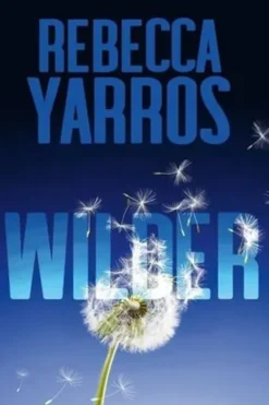 Les Renegades Tome 1 : Wilder, Rebecca Yarros