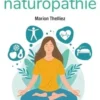 Les 50 règles d'or de la naturopathie, Marion Thelliez