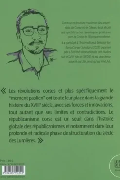 Les révolutions corses et l'idée républicaine. Pascal Paoli face à ses innovations, limites et contradictions (1755-1769), Erick Miceli