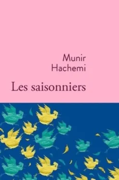 Les saisonniers, Munir Hachemi