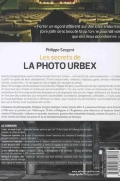 Les secrets de la photo urbex. Démarche, équipement, prise de vue, postproduction, Philippe Sergent