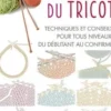 L'essentiel du tricot. Techniques et conseils pour tous niveaux, du débutant au confirmé, Stephen Dex