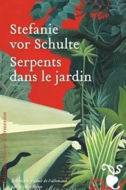 Les serpents dans le jardin, Stefanie vor Schulte