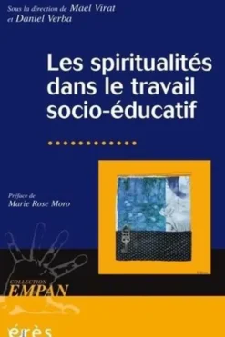 Les spiritualités dans le travail socio-éducatif, Maël Virat