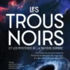 Les trous noirs et les mystères de la matière sombre. Les forces extrêmes de la gravité, formation et détections des trous noirs, à la découverte de la matière noire, Antxon Alberdi