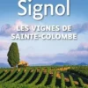 Les vignes de Sainte-Colombe [EDITION EN GROS CARACTERES, Christian Signol