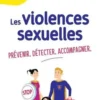 Les violences sexuelles. Prévenir, détecter, accompagner, Patrick Loiseleur