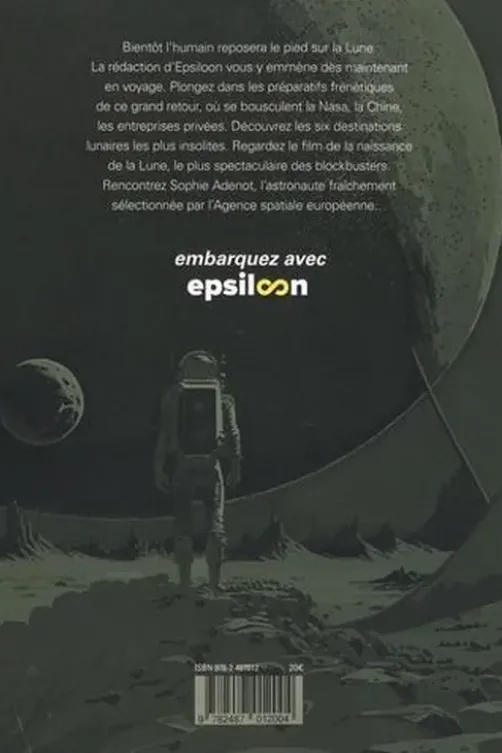 Les voyages d'Epsiloon. Dans la lune : Les coulisses du grand retour ; Délires sur la face cachée ; Les sites touristiques incontournables, Valérie Greffoz