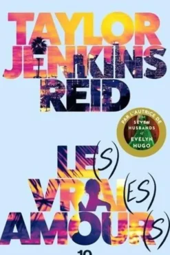Le(s) vrai(es) amour(s), Taylor Jenkins Reid