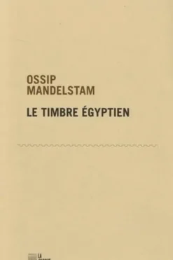 Le timbre égyptien, Ossip Mandelstam
