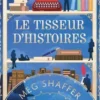Le tisseur d'histoires, Meg Shaffer
