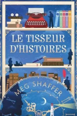 Le tisseur d'histoires, Meg Shaffer