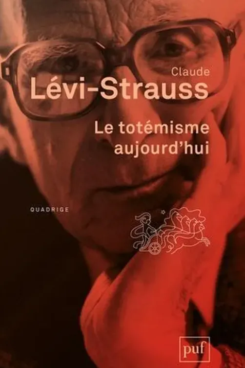 Le totémisme aujourd'hui, Claude Lévi-Strauss