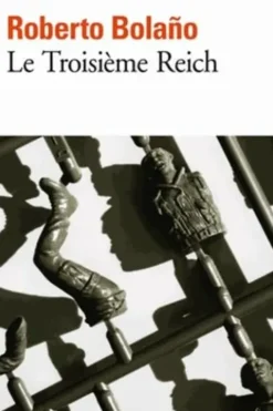 Le troisième Reich, Roberto Bolaño