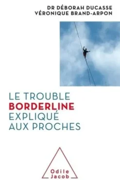 Le trouble borderline expliqué aux proches, Déborah Ducasse