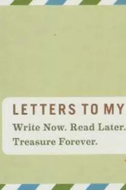 Letters to my dad : Write now. Read later. Treasure forever, Lea Redmond