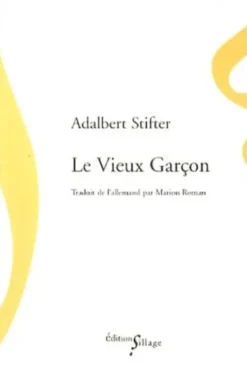 Le vieux garçon, Adalbert Stifter