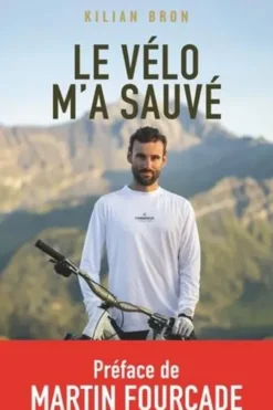 Le vélo m'a sauvé, Kilian Bron
