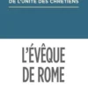 L'Evêque de Rome. Primauté et synodalité dans les dialogues oecuméniques et dans les réponses à l'encyclique Ut unum sint, DPUC