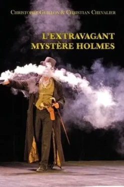 L'extravagant mystère Holmes, Christophe Guillon