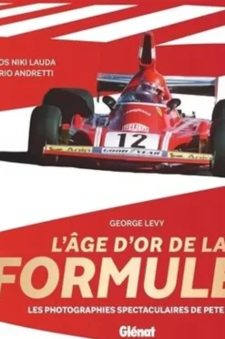 L'âge d'or de la Formule 1. Les photographies spectaculaires de Pete Biro, George Levy