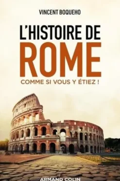 L'histoire de Rome comme si vous y étiez !, Vincent Boqueho