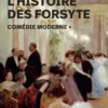 L'histoire des Forsyte Tome 1 : Comédie moderne, John Galsworthy