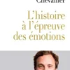 L'histoire à l'épreuve de nos émotions, Arthur Chevallier