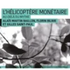 L'Hélicoptère monétaire. Au-delà du mythe, Florin Bilbiie