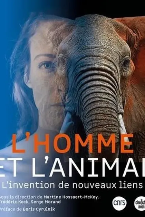 L'Homme et l'Animal. L'invention de nouveaux liens, Martine Hossaert-McKey