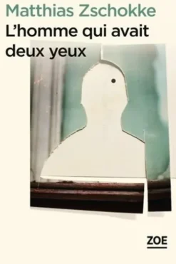 L'homme qui avait deux yeux, Matthias Zschokke