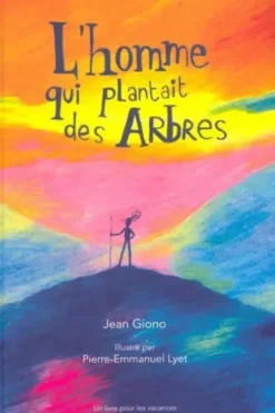 L'homme qui plantait des arbres, Jean Giono