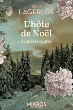 L'hôte de Noël. Et autres contes, Selma Lagerlöf