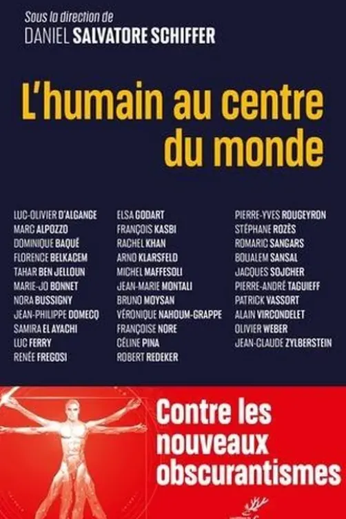 L'humain au centre du monde. Pour un humanisme des temps présents et à venir, Daniel Salvatore Schiffer