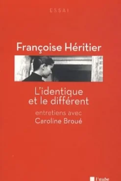 L'identique et le différent, Françoise Héritier